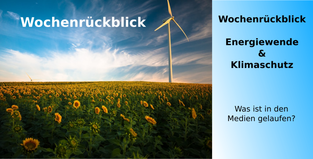 Titelbild Wochenrückblick Wochenrückblick - Energiewende & Klimaschutz