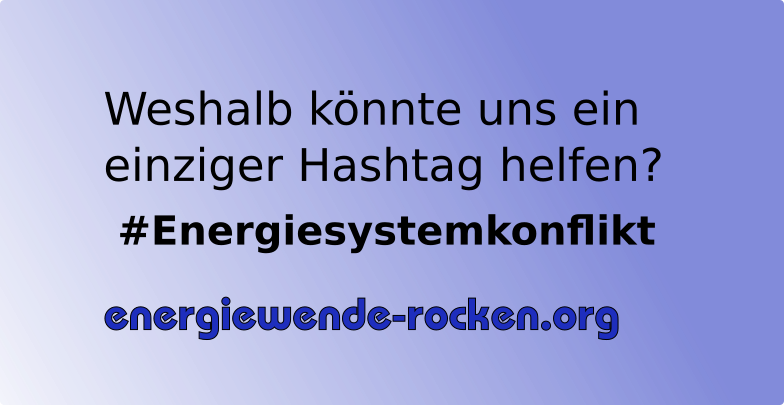#Energiesystemkonflikt - Der fehlende Hashtag