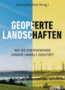Geopferte Landschaften. Mitautor Niko Paech