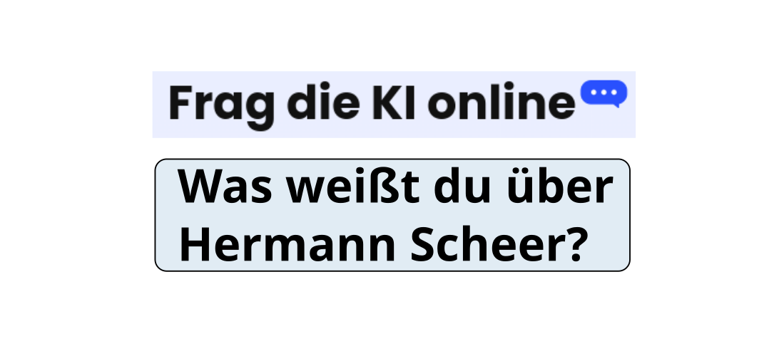 Frage an die KI: Was weißt du über Hermann Scheer?